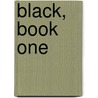 Black, Book One door Ted Dekker