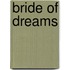 Bride of Dreams