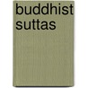 Buddhist Suttas door Thomas William Rhys Davids