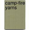 Camp-Fire Yarns door Frank Hobart Cheley