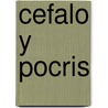 Cefalo Y Pocris by Pedro Calderon de la Barca