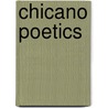 Chicano Poetics door Alfred Arteaga