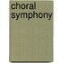 Choral Symphony