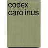 Codex Carolinus door Ronald Cohn