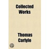 Collected Works by Thomas Carlyle