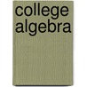 College Algebra by David Ellenbogen