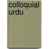 Colloquial Urdu by Tej K. Bhatia