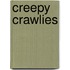 Creepy Crawlies
