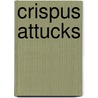 Crispus Attucks by Monica Rausch