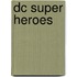 Dc Super Heroes