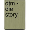 Dtm - Die Story door Torben Schröder