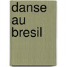 Danse Au Bresil door Source Wikipedia