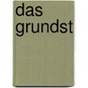 Das Grundst door Ernst Wichert