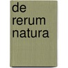 De Rerum Natura door Titus Lucretius Carus