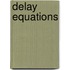 Delay Equations