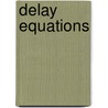 Delay Equations door Stephan A. van Gils