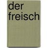 Der Freisch door Johann Friedrich Kind