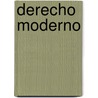 Derecho Moderno door Francisco De Cárdenas
