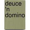 Deuce 'n Domino door Ronald Cohn