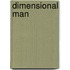 Dimensional Man