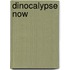 Dinocalypse Now