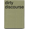Dirty Discourse by Robert Hilliard