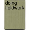 Doing Fieldwork door Sol Tax