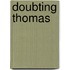 Doubting Thomas