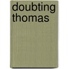 Doubting Thomas by Gw Most