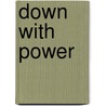 Down With Power door L. Neil Smith