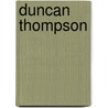 Duncan Thompson door Ronald Cohn