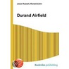Durand Airfield door Ronald Cohn