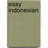 Easy Indonesian door Thomas G. Oey