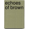 Echoes of Brown door Michelle Fine