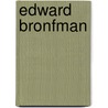 Edward Bronfman by Ronald Cohn