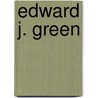 Edward J. Green by Nethanel Willy