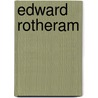 Edward Rotheram door Ronald Cohn