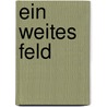 Ein weites Feld by Günter Grass