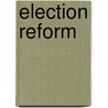 Election Reform by United States Congress Senate
