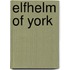 Elfhelm of York