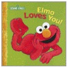 Elmo Loves You! door Sarah Albee