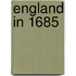 England In 1685