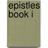 Epistles Book I by Horace