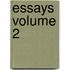 Essays Volume 2