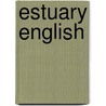 Estuary English door Ronald Cohn