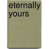 Eternally Yours door Francoise Solace