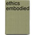 Ethics Embodied