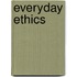 Everyday Ethics