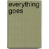 Everything Goes