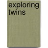 Exploring Twins door Dr. Elizabeth A. Stewart